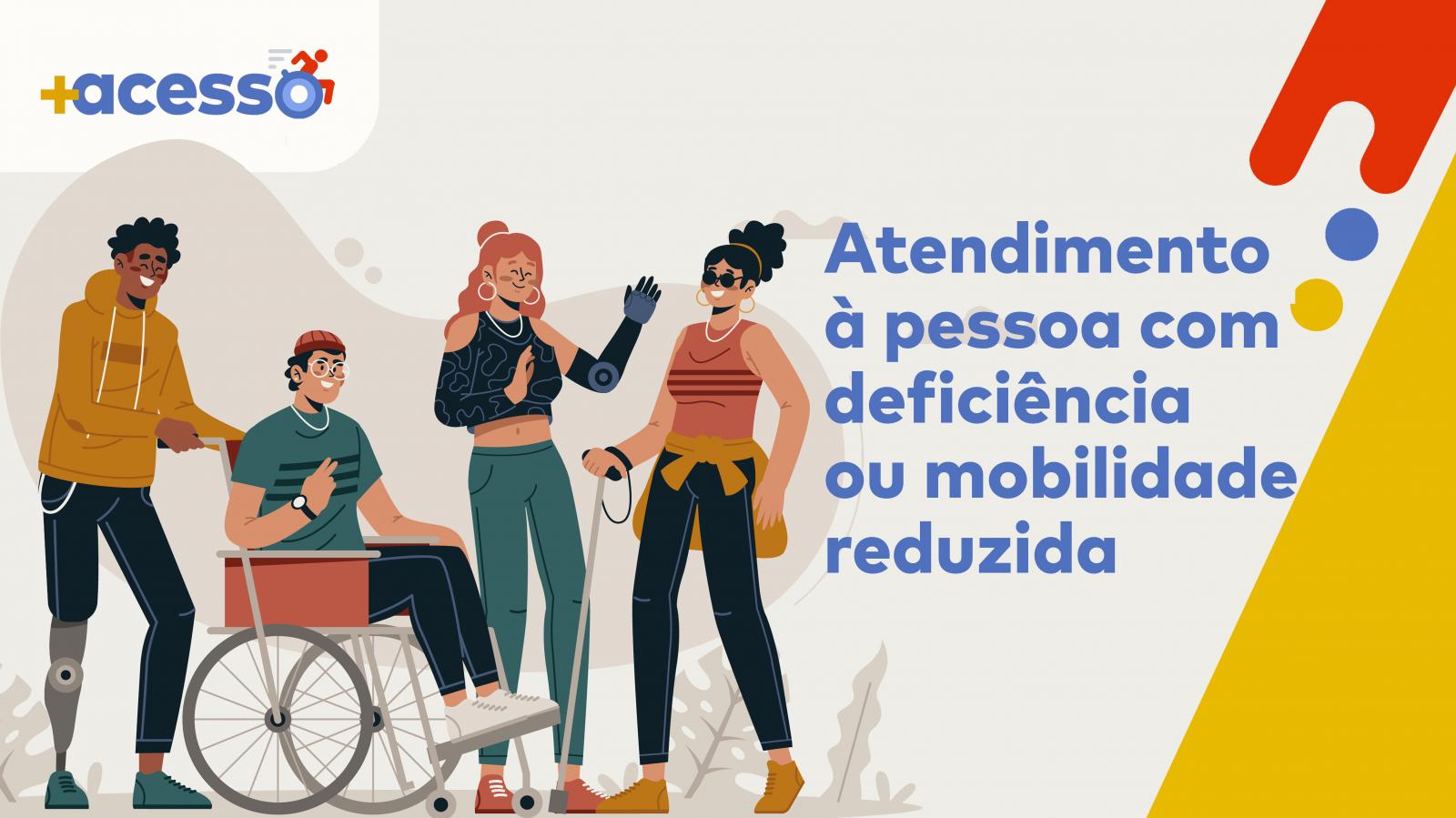 Atendimento à pessoa com deficiência ou mobilidade reduzida